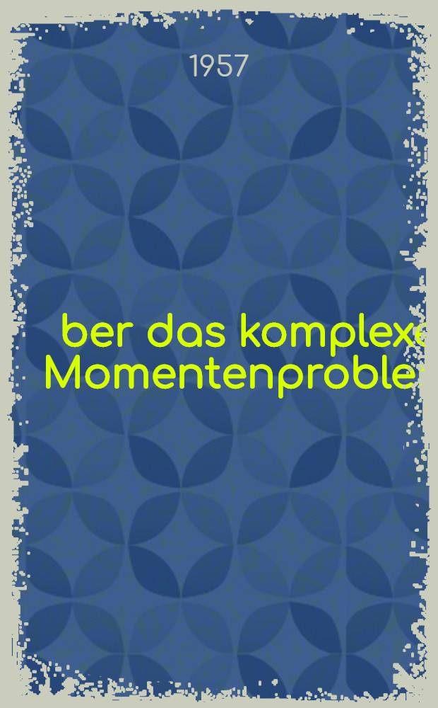 Über das komplexe Momentenproblem