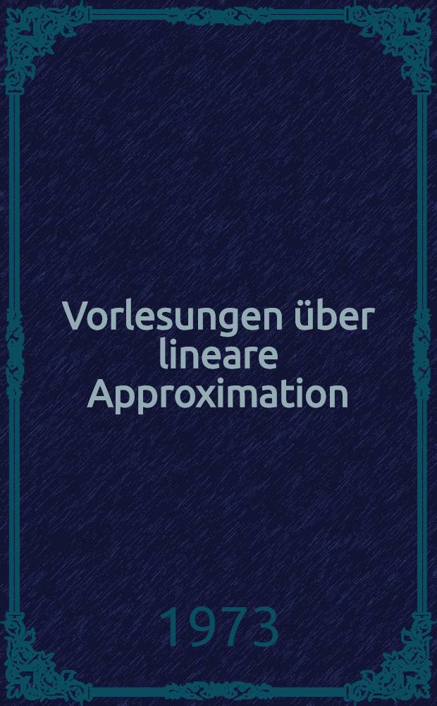 Vorlesungen über lineare Approximation