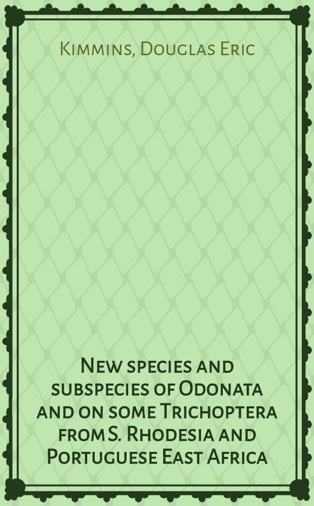 New species and subspecies of Odonata and on some Trichoptera from S. Rhodesia and Portuguese East Africa