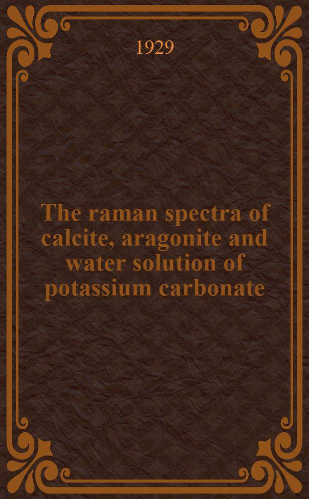 The raman spectra of calcite, aragonite and water solution of potassium carbonate