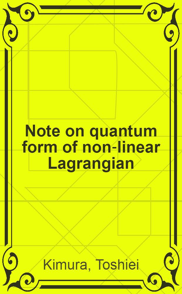 Note on quantum form of non-linear Lagrangian