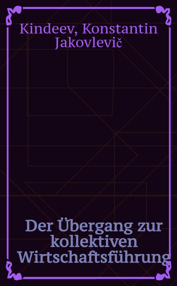 ... Der Übergang zur kollektiven Wirtschaftsführung