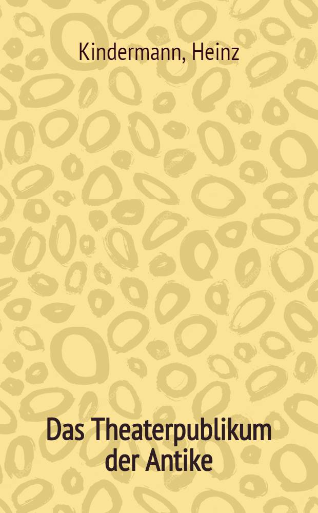 Das Theaterpublikum der Antike