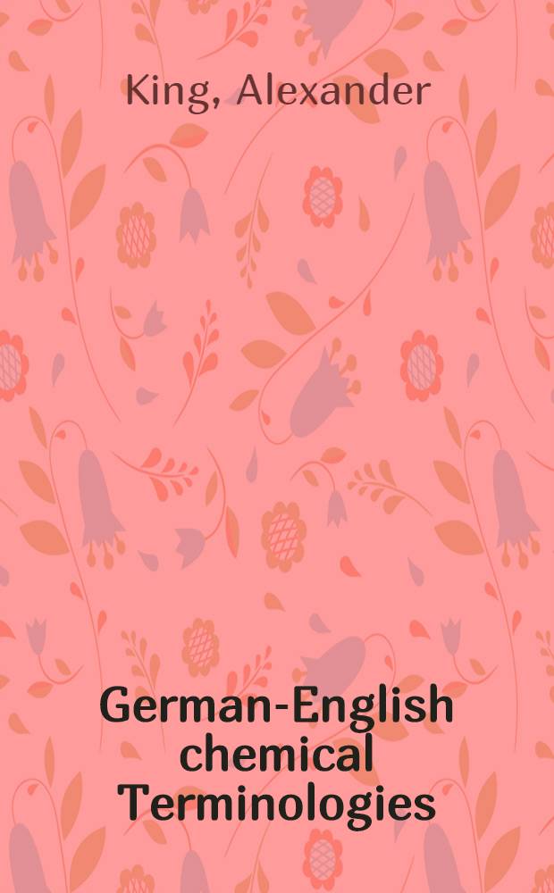 German-English chemical Terminologies : An introduction to chemistry in english and german