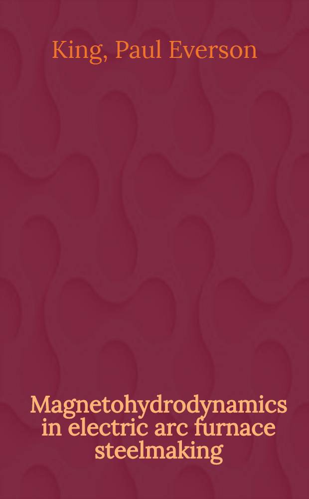 Magnetohydrodynamics in electric arc furnace steelmaking