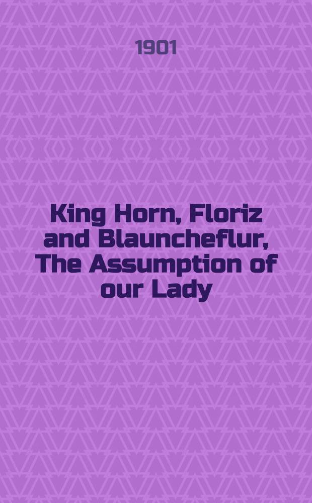 King Horn, Floriz and Blauncheflur, The Assumption of our Lady