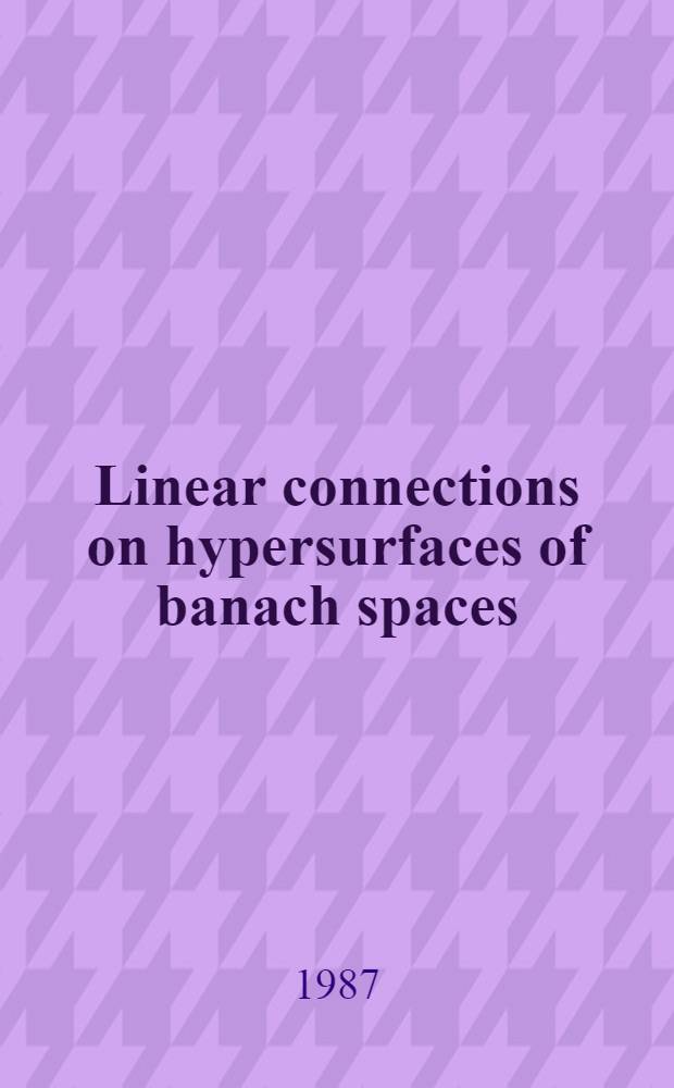 Linear connections on hypersurfaces of banach spaces