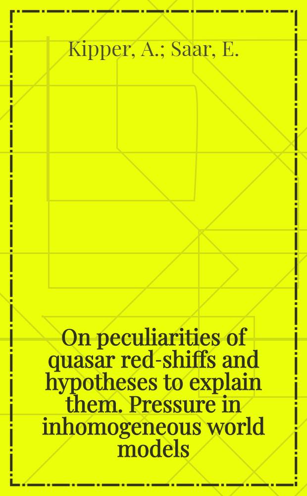On peculiarities of quasar red-shiffs and hypotheses to explain them. Pressure in inhomogeneous world models