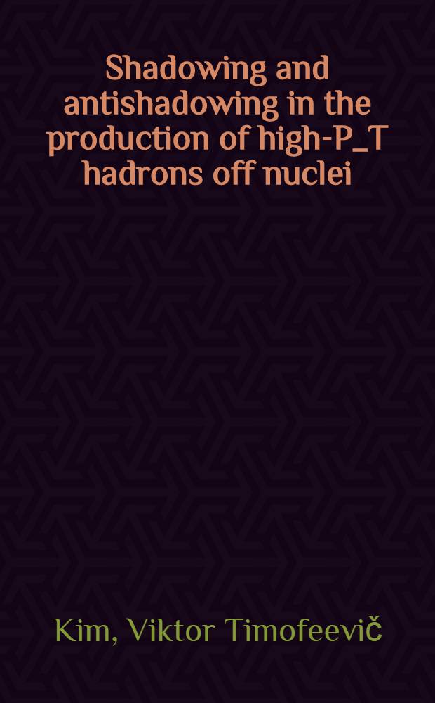 Shadowing and antishadowing in the production of high-P_T hadrons off nuclei