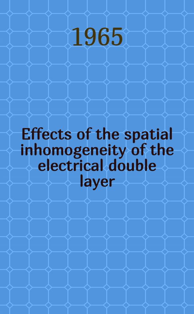 Effects of the spatial inhomogeneity of the electrical double layer