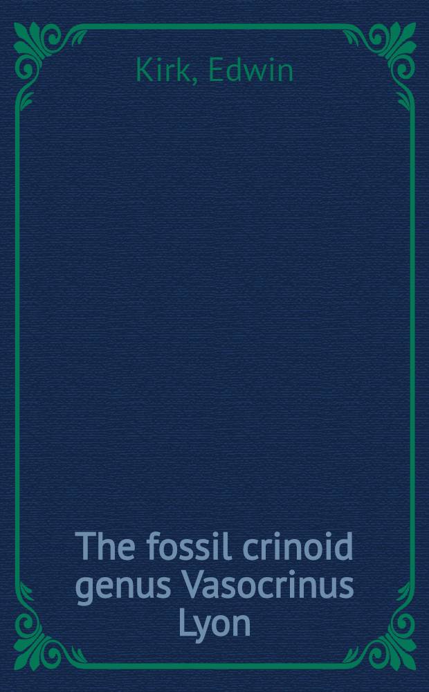 The fossil crinoid genus Vasocrinus Lyon