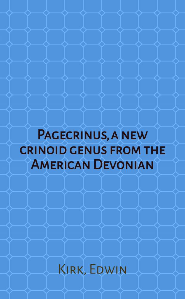 Pagecrinus, a new crinoid genus from the American Devonian
