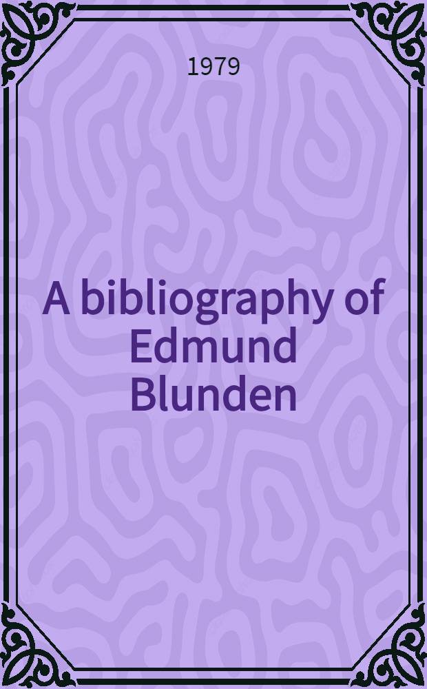 A bibliography of Edmund Blunden