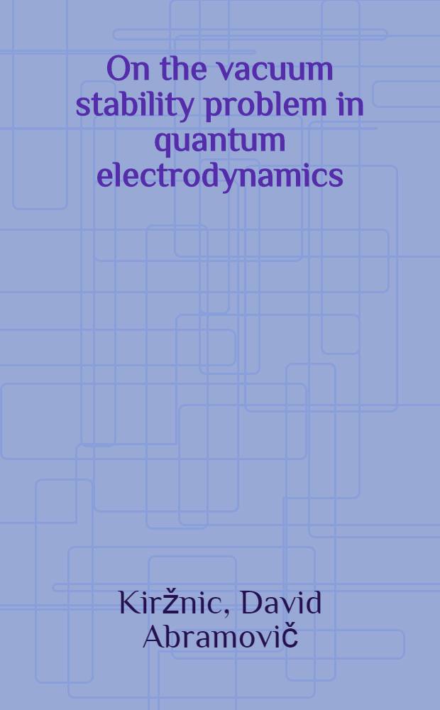 On the vacuum stability problem in quantum electrodynamics