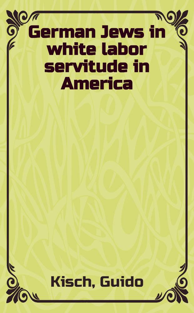 German Jews in white labor servitude in America