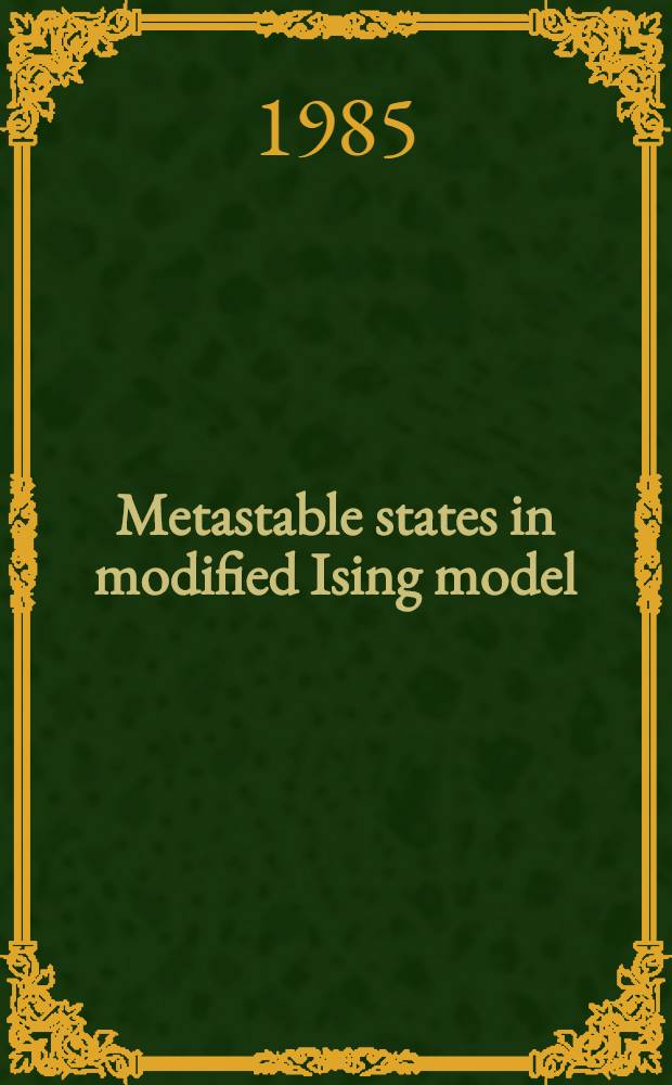Metastable states in modified Ising model
