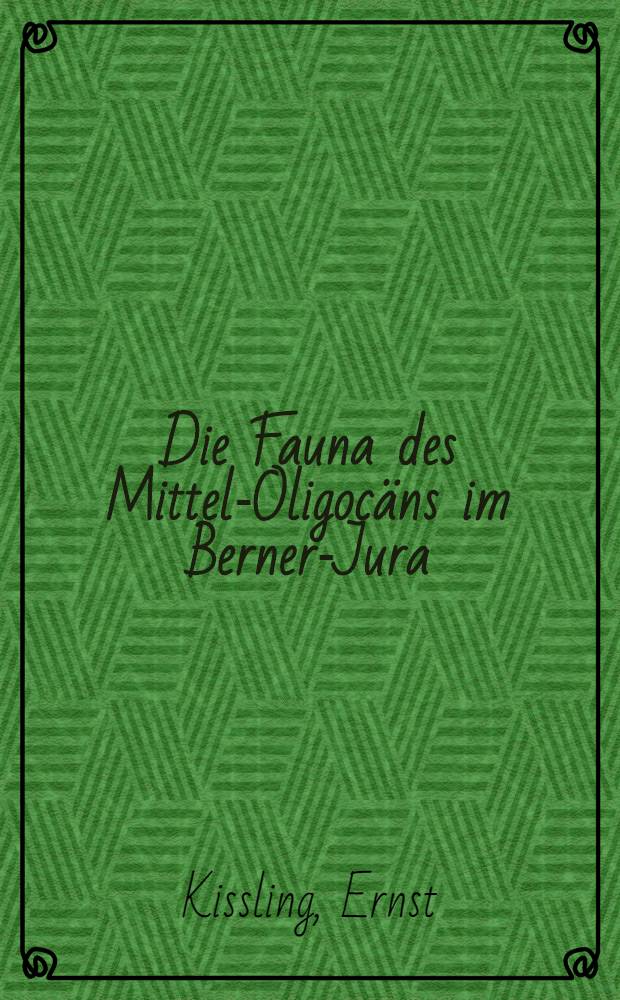 Die Fauna des Mittel-Oligocäns im Berner-Jura : (Ostrakoden von E. Lienenklaus ...)