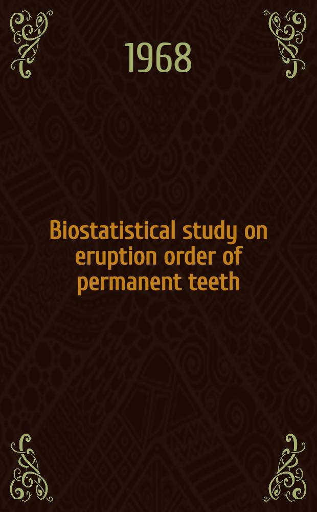 Biostatistical study on eruption order of permanent teeth
