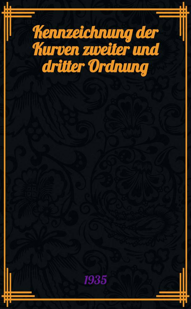 Kennzeichnung der Kurven zweiter und dritter Ordnung