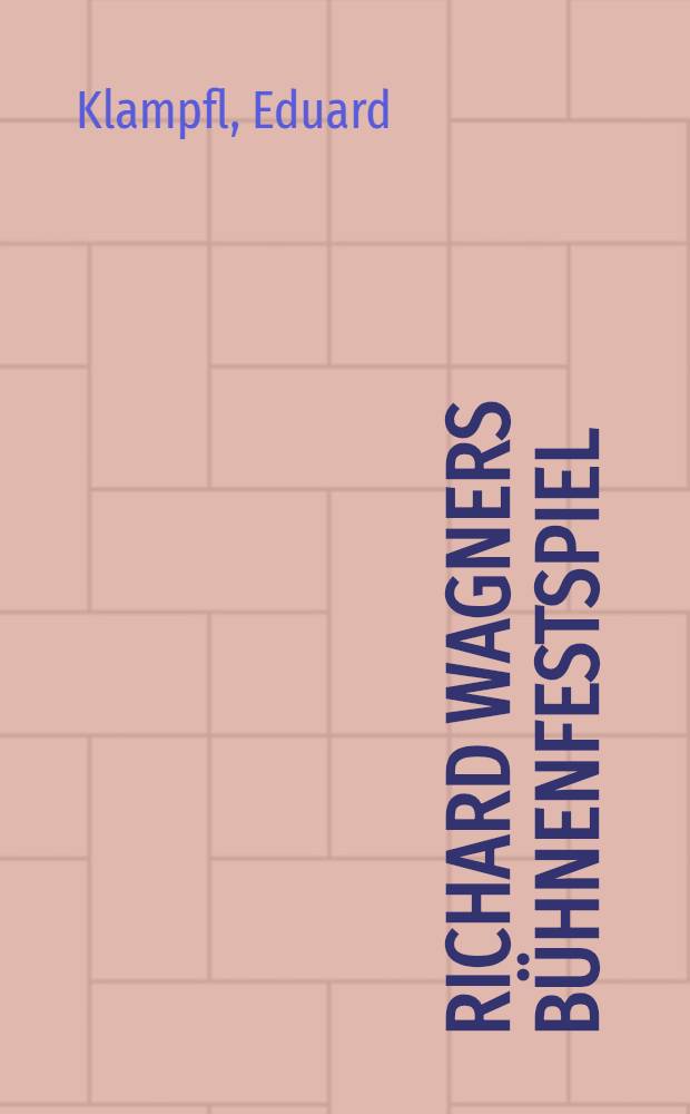Richard Wagners bühnenfestspiel : Der Ring des Nibelungen