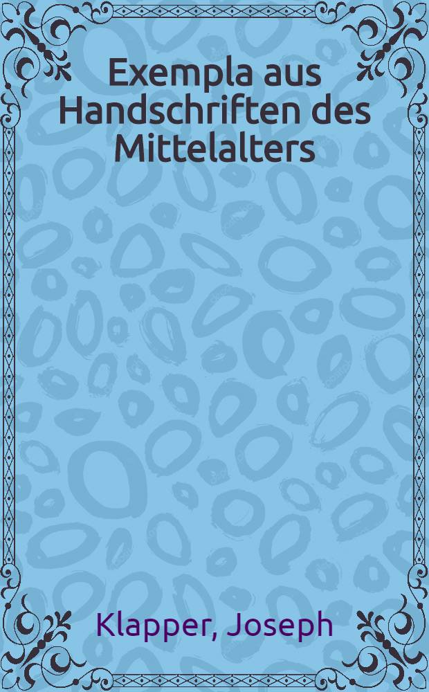 Exempla aus Handschriften des Mittelalters