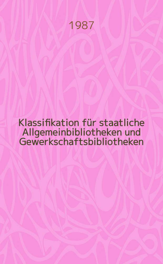 Klassifikation für staatliche Allgemeinbibliotheken und Gewerkschaftsbibliotheken : Teil Bibl. Fachlit. (KAB/BF)