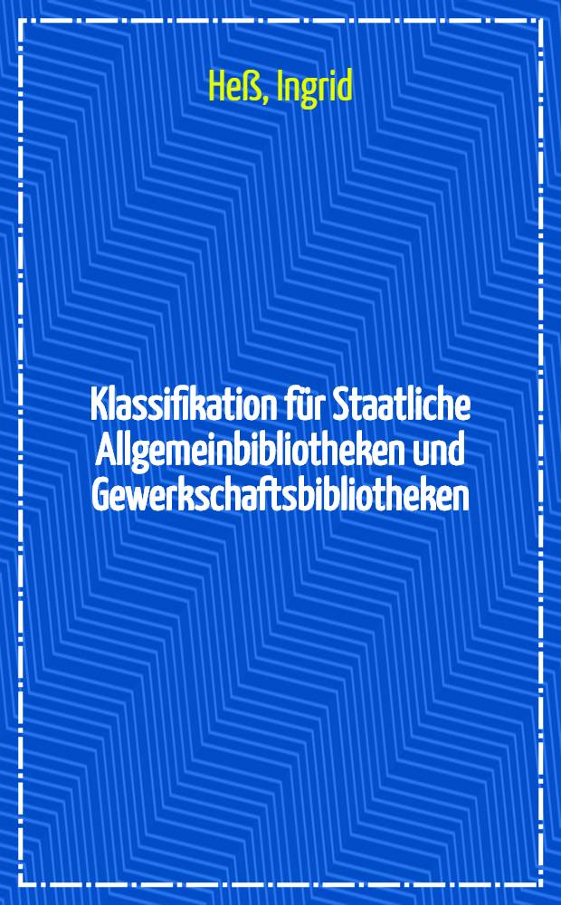Klassifikation für Staatliche Allgemeinbibliotheken und Gewerkschaftsbibliotheken : Kinderliteratur