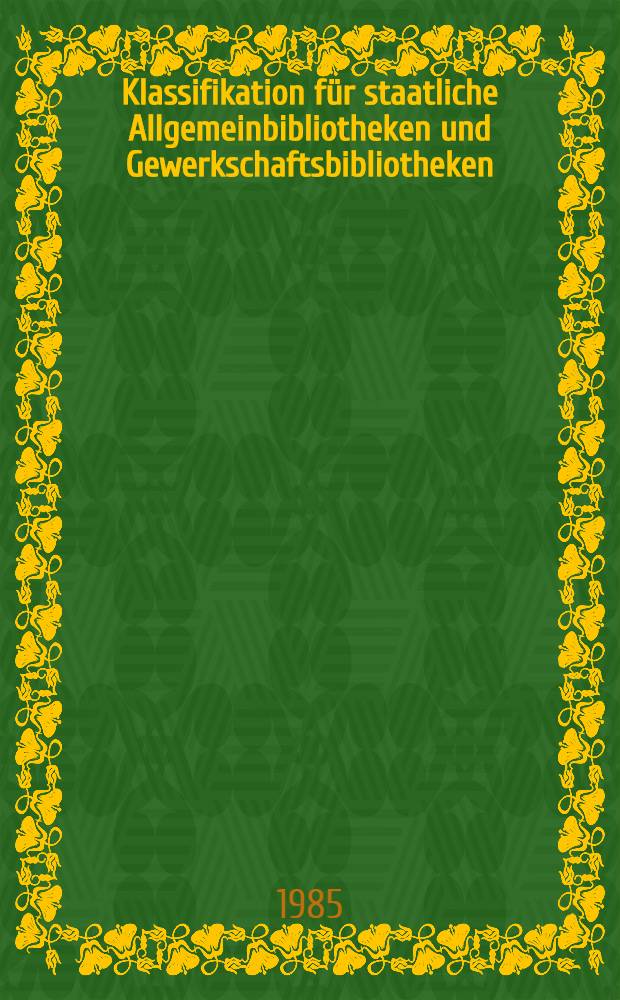 Klassifikation für staatliche Allgemeinbibliotheken und Gewerkschaftsbibliotheken : T. "Territorialbestände (KAB/Ter)" : Systematisches Schlagwortregister