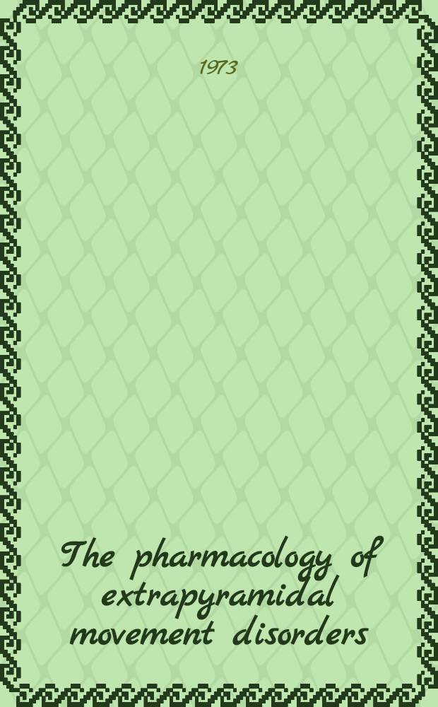 The pharmacology of extrapyramidal movement disorders