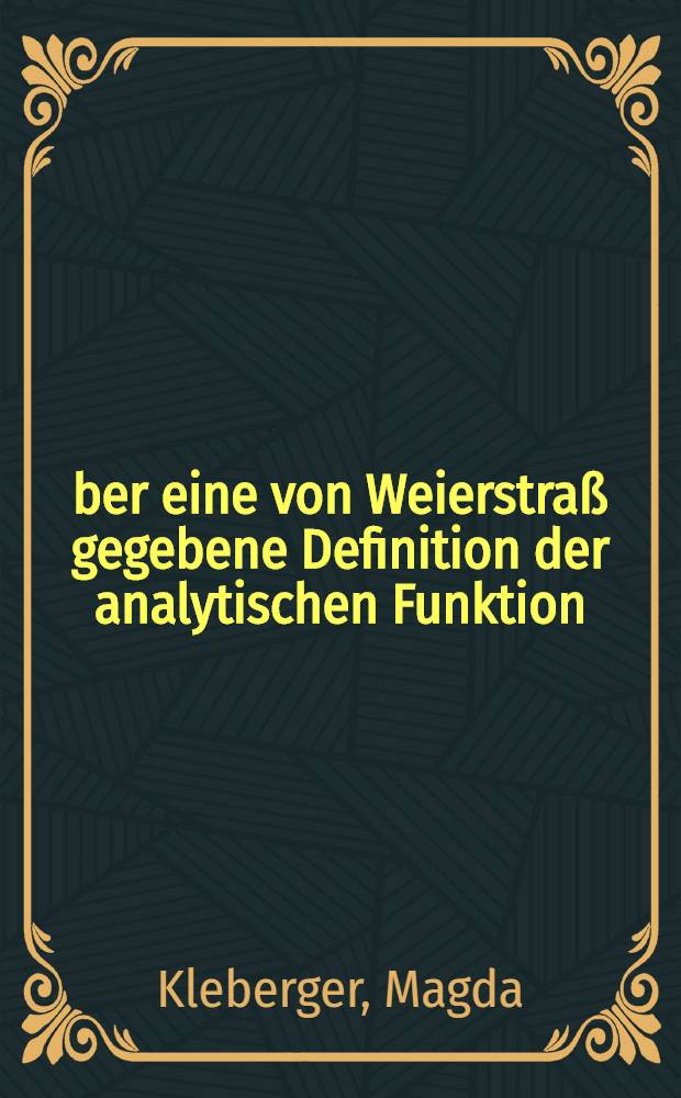 Über eine von Weierstraß gegebene Definition der analytischen Funktion