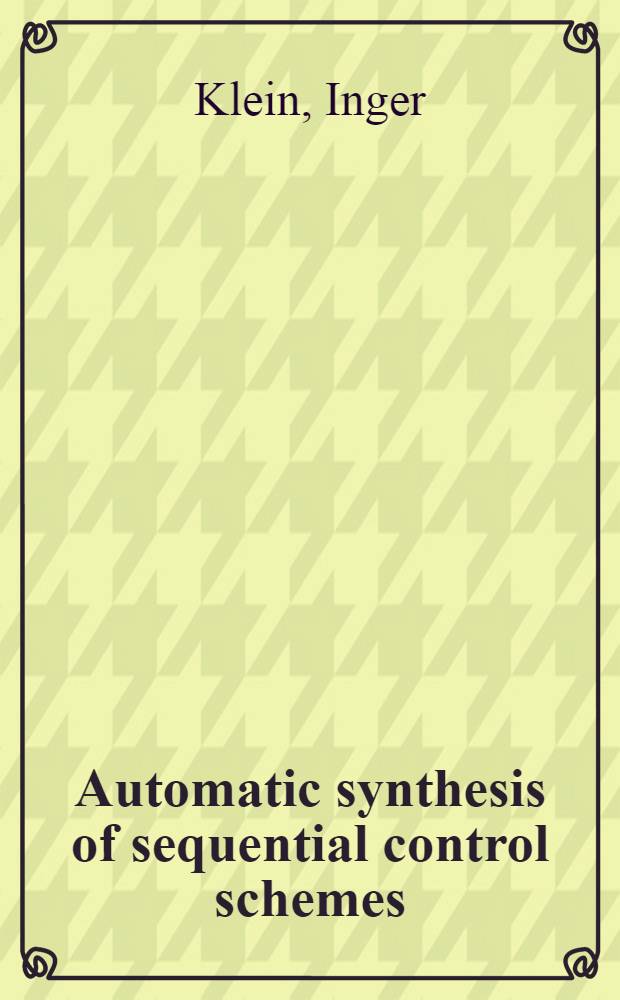 Automatic synthesis of sequential control schemes : Akad. avh
