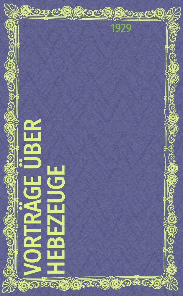 Vorträge über Hebezeuge