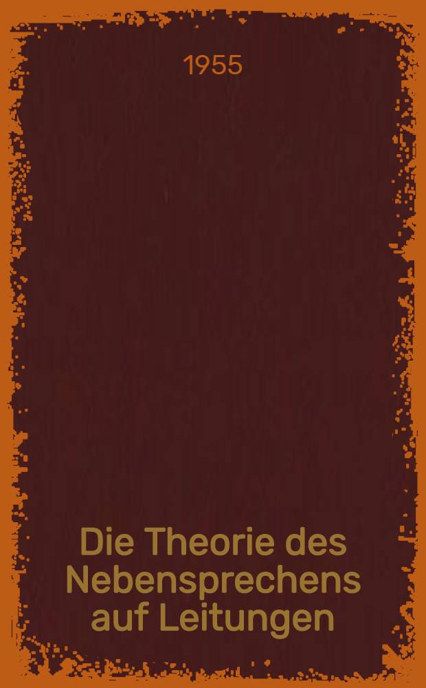 Die Theorie des Nebensprechens auf Leitungen