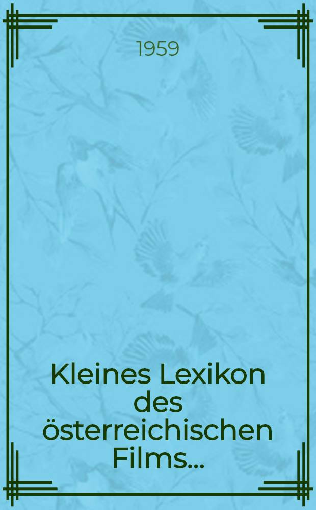 Kleines Lexikon des österreichischen Films ...