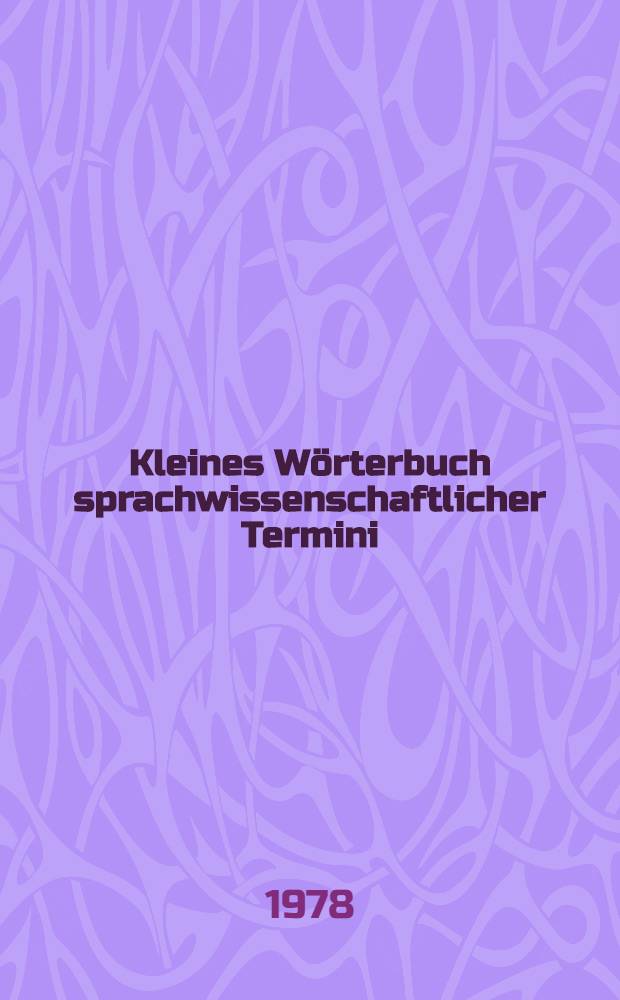 Kleines Wörterbuch sprachwissenschaftlicher Termini