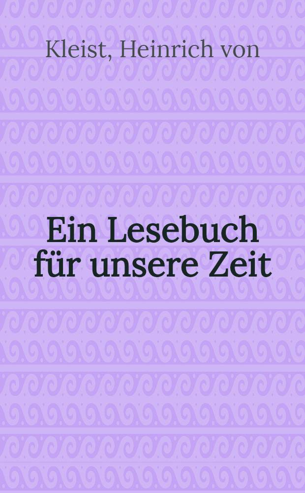 Ein Lesebuch für unsere Zeit
