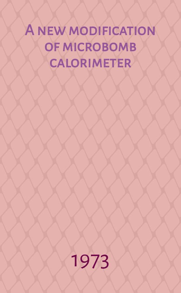 A new modification of microbomb calorimeter