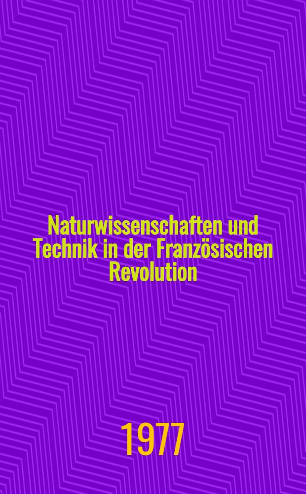 Naturwissenschaften und Technik in der Französischen Revolution