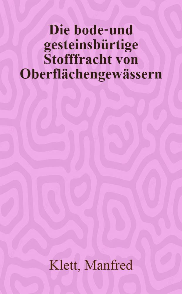 Die boden- und gesteinsbürtige Stofffracht von Oberflächengewässern