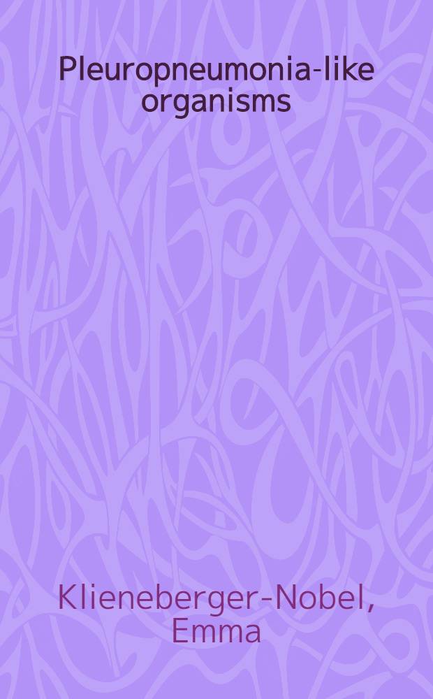 Pleuropneumonia-like organisms (PPLO) : Mycoplasmataceae