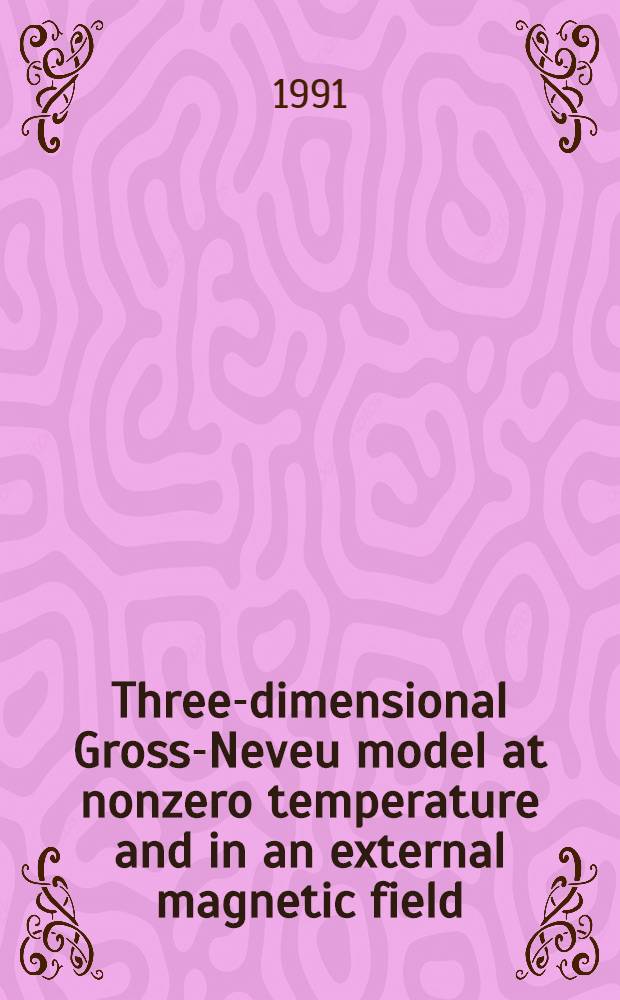 Three-dimensional Gross-Neveu model at nonzero temperature and in an external magnetic field