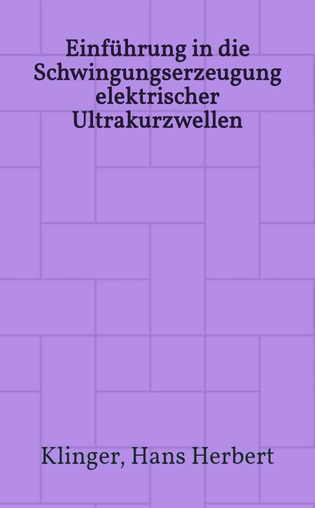 Einführung in die Schwingungserzeugung elektrischer Ultrakurzwellen