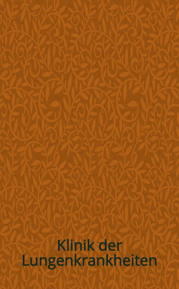 Klinik der Lungenkrankheiten