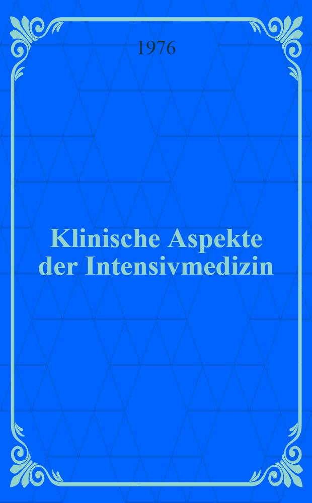 Klinische Aspekte der Intensivmedizin : Symposium