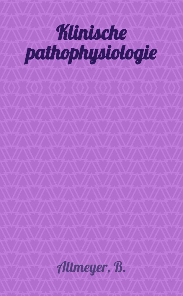 Klinische pathophysiologie
