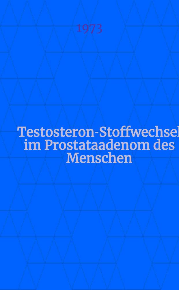 Testosteron-Stoffwechsel im Prostataadenom des Menschen: Beeinflussung der Dihydrotestosteron-Bildung in vitro durch Progesteron : Inaug.-Diss. ... der ... Med. Fak. der ... Univ. Mainz
