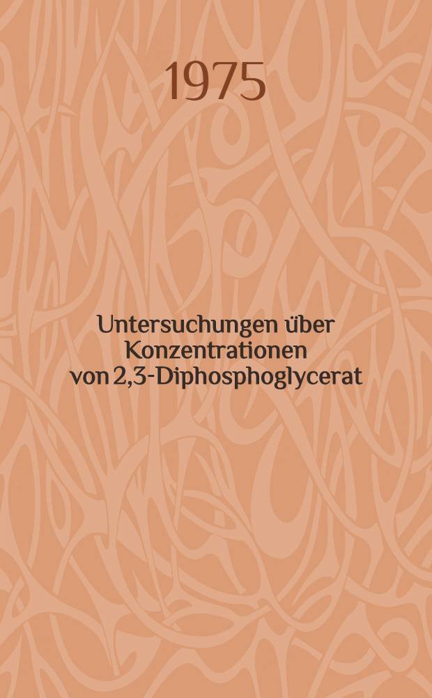 Untersuchungen &uuml;ber Konzentrationen von 2,3-Diphosphoglycerat (2,3-DPG) im Zusammenhang mit dem S&auml;ure-Basenstatus sowie dem H&auml;moglobin und dem H&auml;matokrit in Nabelschnurarterie, Nabelschnurvene und m&uuml;tterlicher Vene bei Spontangeburten : Inaug.-Diss. ... der Med. Fak. der ... Univ. zu T&uuml;bingen