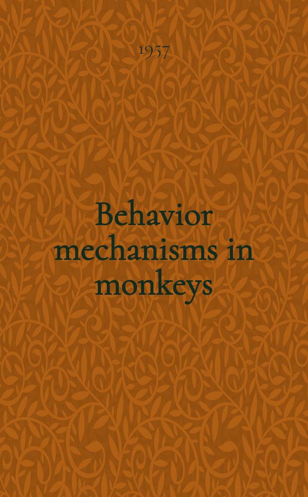 Behavior mechanisms in monkeys
