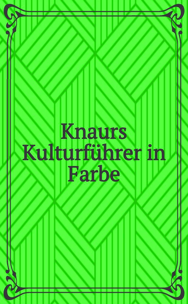 Knaurs Kulturführer in Farbe : Bundesrepublik Deutschland