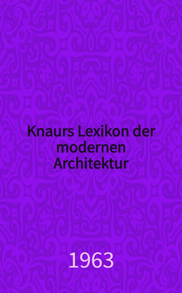 Knaurs Lexikon der modernen Architektur